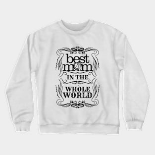 Best Mom Crewneck Sweatshirt